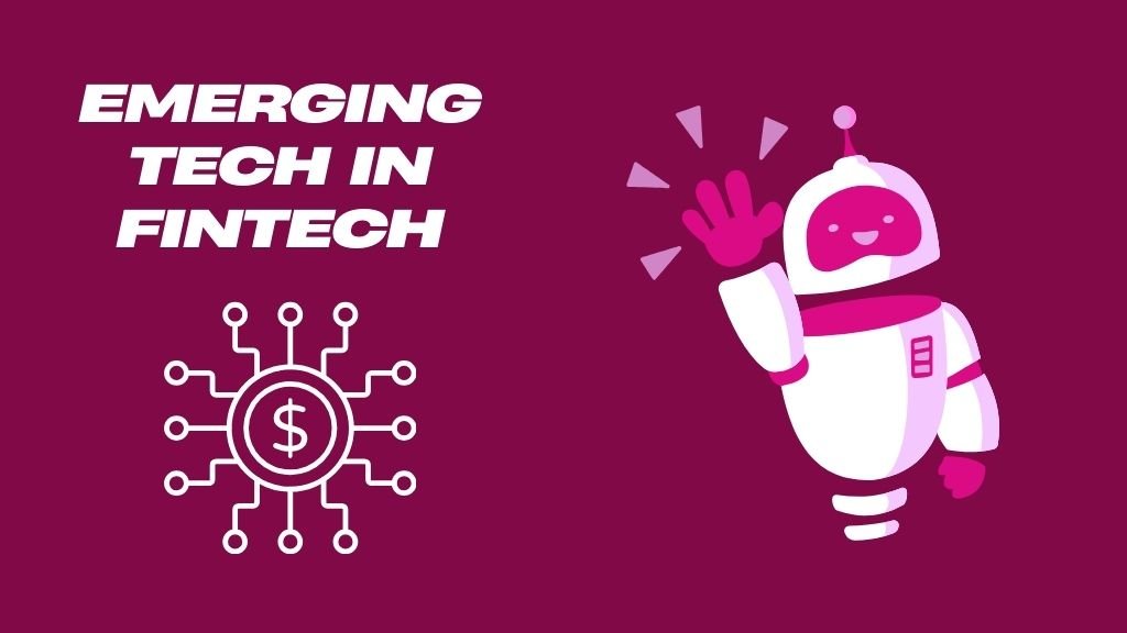 Emerging Tech in Fintech