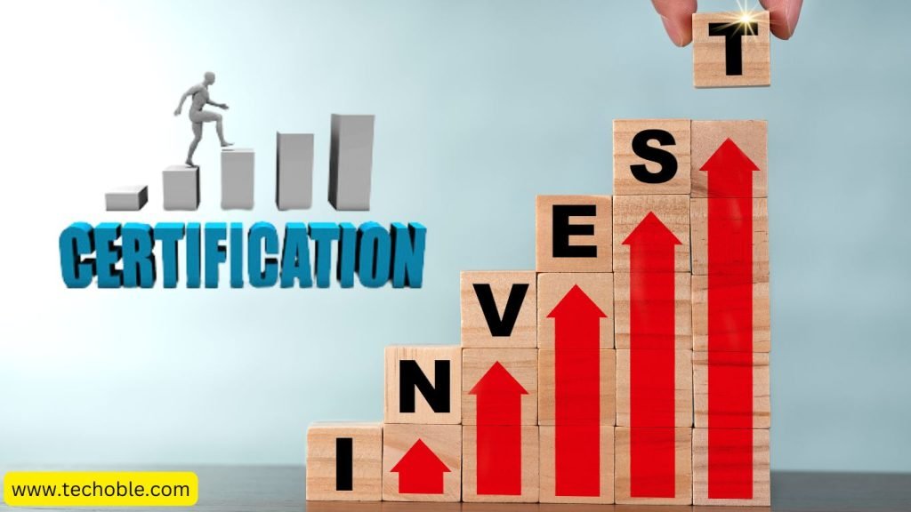 Invest in Certifications and Specialized Training